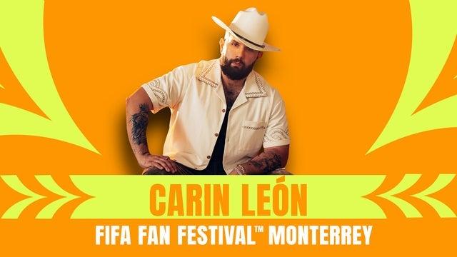 FIFA Fan Festival Monterrey - Carin León (VIP)